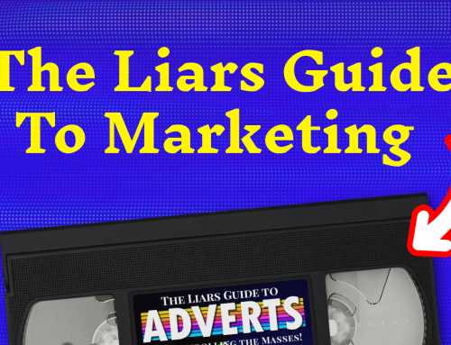 The Liars Guide to Marketing